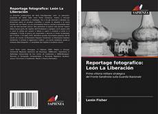 Copertina di Reportage fotografico: León La Liberación