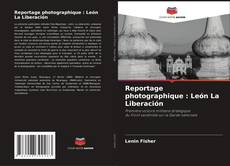 Copertina di Reportage photographique : León La Liberación