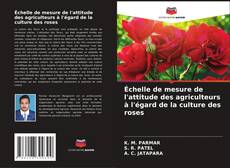 Copertina di Échelle de mesure de l'attitude des agriculteurs à l'égard de la culture des roses