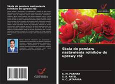 Copertina di Skala do pomiaru nastawienia rolników do uprawy róż