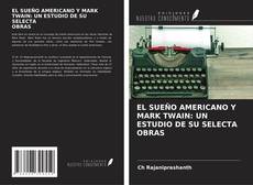 Copertina di EL SUEÑO AMERICANO Y MARK TWAIN: UN ESTUDIO DE SU SELECTA OBRAS