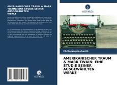 Copertina di AMERIKANISCHER TRAUM & MARK TWAIN: EINE STUDIE SEINER AUSGEWÄHLTEN WERKE