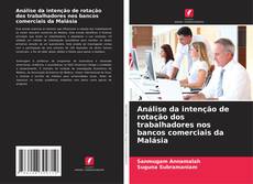 Copertina di Análise da intenção de rotação dos trabalhadores nos bancos comerciais da Malásia