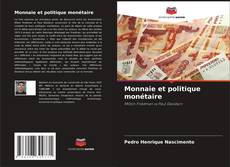 Copertina di Monnaie et politique monétaire