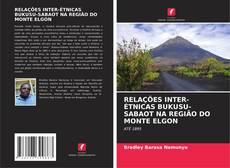 Copertina di RELAÇÕES INTER-ÉTNICAS BUKUSU-SABAOT NA REGIÃO DO MONTE ELGON