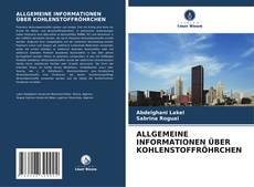 Copertina di ALLGEMEINE INFORMATIONEN ÜBER KOHLENSTOFFRÖHRCHEN