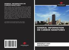 Copertina di GENERAL INFORMATION ON CARBON NANOTUBES