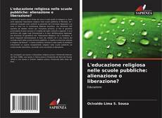 Copertina di L'educazione religiosa nelle scuole pubbliche: alienazione o liberazione?