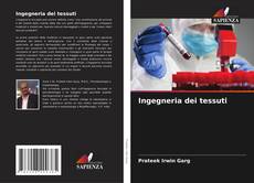 Copertina di Ingegneria dei tessuti