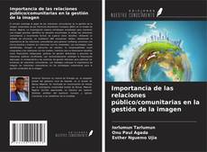 Copertina di Importancia de las relaciones público/comunitarias en la gestión de la imagen