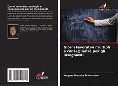 Giorni lavorativi multipli e conseguenze per gli insegnanti kitap kapağı