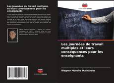 Copertina di Les journées de travail multiples et leurs conséquences pour les enseignants