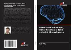 Borítókép a  Percezione del tempo, della distanza e della velocità di movimento - hoz