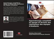 Copertina di Apprentissage compétitif en équipe et division des réalisations des équipes d'étudiants