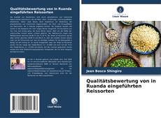 Copertina di Qualitätsbewertung von in Ruanda eingeführten Reissorten