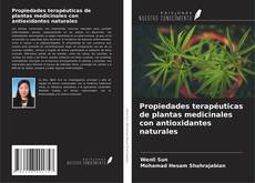 Propiedades terapéuticas de plantas medicinales con antioxidantes naturales kitap kapağı