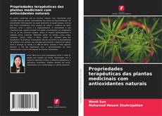 Propriedades terapêuticas das plantas medicinais com antioxidantes naturais kitap kapağı