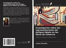 Capa do livro de Investigación sobre las representaciones del Antiguo Egipto en los libros de comercio 