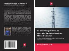 Os desafios jurídicos do mercado da eletricidade da África Ocidental kitap kapağı