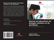 Copertina di Manuel de laboratoire de biologie cellulaire et de génétique