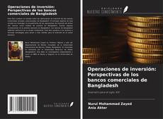 Buchcover von Operaciones de inversión: Perspectivas de los bancos comerciales de Bangladesh