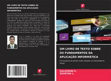 Buchcover von UM LIVRO DE TEXTO SOBRE OS FUNDAMENTOS DA APLICAÇÃO INFORMÁTICA