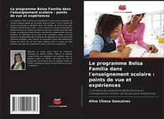 Copertina di Le programme Bolsa Família dans l'enseignement scolaire : points de vue et expériences