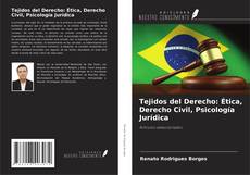 Tejidos del Derecho: Ética, Derecho Civil, Psicología Jurídica kitap kapağı