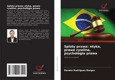 Portada del libro de Sploty prawa: etyka, prawo cywilne, psychologia prawa