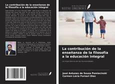 La contribución de la enseñanza de la filosofía a la educación integral kitap kapağı