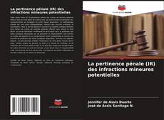 Borítókép a  La pertinence pénale (IR) des infractions mineures potentielles - hoz