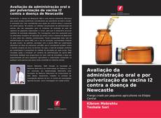 Bookcover of Avaliação da administração oral e por pulverização da vacina I2 contra a doença de Newcastle