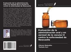 Buchcover von Evaluación de la administración oral y en aerosol de la vacuna I2 contra la enfermedad de Newcastle