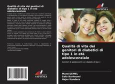 Capa do livro de Qualità di vita dei genitori di diabetici di tipo 1 in età adolescenziale 