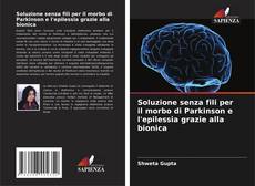 Copertina di Soluzione senza fili per il morbo di Parkinson e l'epilessia grazie alla bionica