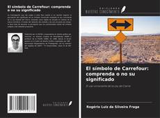 Couverture de El símbolo de Carrefour: comprenda o no su significado