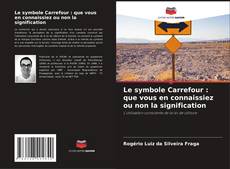 Capa do livro de Le symbole Carrefour : que vous en connaissiez ou non la signification 