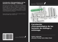 Buchcover von Correlación clinicopatológica de las lesiones de esófago y estómago