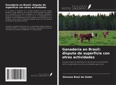 Couverture de Ganadería en Brasil: disputa de superficie con otras actividades