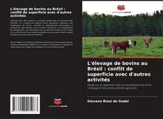 Capa do livro de L'élevage de bovins au Brésil : conflit de superficie avec d'autres activités 