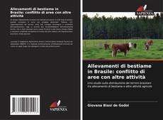 Capa do livro de Allevamenti di bestiame in Brasile: conflitto di aree con altre attività 