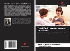 Qualified care for women in labour的封面