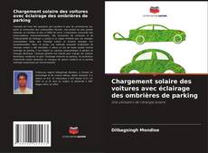 Capa do livro de Chargement solaire des voitures avec éclairage des ombrières de parking 