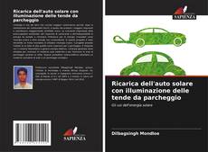 Bookcover of Ricarica dell'auto solare con illuminazione delle tende da parcheggio