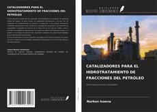 Capa do livro de CATALIZADORES PARA EL HIDROTRATAMIENTO DE FRACCIONES DEL PETRÓLEO 