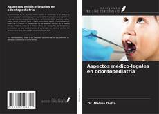 Portada del libro de Aspectos médico-legales en odontopediatría