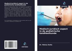 Couverture de Medisch-juridisch aspect in de pediatrische tandheelkunde