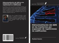 Couverture de Hidroximetilación del ADN en los trastornos por expansión de repeticiones no codificantes