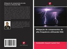 Bookcover of Mitigação de componentes de alta frequência utilizando RNA