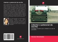 Bookcover of Libertar o potencial da escrita